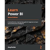 Learn Power BI - Second Edition: A comprehensive, step-by-step guide for beginners to learn real-world business intelligence Learn Power BI - Second Edition: A comprehensive, step-by-step guide for beginners to learn real-world business intelligence Paperback Audible Audiobook Kindle