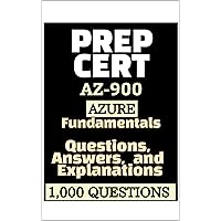 Azure Fundamentals AZ-900: 1,000 Questions, Answers, and Explanations