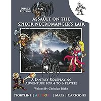 Assault on the Spider Necromancer's Lair Deluxe Edition Assault on the Spider Necromancer's Lair Deluxe Edition Paperback