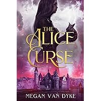 The Alice Curse (Reimagined Fairy Tales) The Alice Curse (Reimagined Fairy Tales) Paperback Kindle Audible Audiobook Hardcover Audio CD