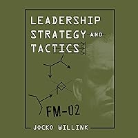 Leadership Strategy and Tactics: Field Manual Leadership Strategy and Tactics: Field Manual Audible Audiobook Hardcover Kindle Paperback Audio CD
