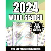 2024 Word Search Puzzle For Adults Large Print: Large Print Word Search 2024, 2400 Words Large Print Word Search for Adults, Word Search Puzzle Book ... and Teens, Anti-Eye Fatigue and Stress Relief