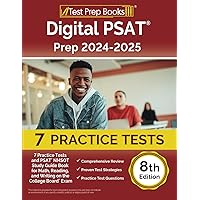 Digital PSAT Prep 2024-2025: Practice Tests and PSAT NMSQT Study Guide Book for Math, Reading, and Writing on the College Board Exam: [8th Edition] Digital PSAT Prep 2024-2025: Practice Tests and PSAT NMSQT Study Guide Book for Math, Reading, and Writing on the College Board Exam: [8th Edition] Paperback