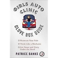 Girls Auto Clinic Glove Box Guide Girls Auto Clinic Glove Box Guide Paperback Kindle Audible Audiobook