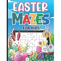 Easter Mazes For Kids Ages 4-8: 95+ Easy Mazes Activity Book for Toddlers and Preschoolers, AN AWESOME Gift for Kids Easter Baskets 4-6, 6-8 (Easter Basket Stuffer) Easter Mazes For Kids Ages 4-8: 95+ Easy Mazes Activity Book for Toddlers and Preschoolers, AN AWESOME Gift for Kids Easter Baskets 4-6, 6-8 (Easter Basket Stuffer) Paperback