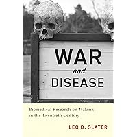 War and Disease: Biomedical Research on Malaria in the Twentieth Century (Critical Issues in Health and Medicine) War and Disease: Biomedical Research on Malaria in the Twentieth Century (Critical Issues in Health and Medicine) Hardcover Paperback Mass Market Paperback