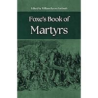 Foxe's Book of Martyrs: A Testament of Faith and Courage (German Edition) Foxe's Book of Martyrs: A Testament of Faith and Courage (German Edition) Hardcover Paperback