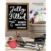 Jelly Filled―18 Quilts from 2 1/2'' Strips: All Skill Levels Jelly Filled―18 Quilts from 2 1/2'' Strips: All Skill Levels Paperback Kindle
