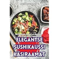 Elegantse Sushikaussi Käsiraamat (Estonian Edition)