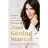 Just Getting Started: The must-read menopause guide to help you cope with signs, symptoms and everything else to improve your life. Just Getting Started: The must-read menopause guide to help you cope with signs, symptoms and everything else to improve your life. Kindle Hardcover Audible Audiobook Paperback