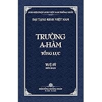 Thanh Van Tang: Truong A-ham Tong Luc - Bia Mem (Dai Tang Kinh Viet Nam) (Vietnamese Edition)