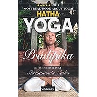 Hatha Yoga Pradipika: No.1 Most read book about yoga! (GREAT YOGA BOOKS!)