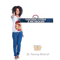 Digestive System & Metabolism Vol. 4 (Wonders of the Human Body) Digestive System & Metabolism Vol. 4 (Wonders of the Human Body) Kindle Hardcover