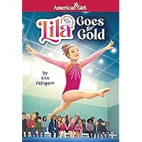 Lila Goes for Gold (American Girl's Girl of the Year 2024) (American Girl® Girl of the Year™) Lila Goes for Gold (American Girl's Girl of the Year 2024) (American Girl® Girl of the Year™) Paperback Audible Audiobook