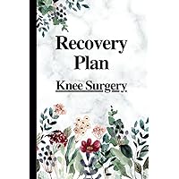 Knee Surgery Recovery Plan: Record Mobility, Post-Surgical Effects, Medications, Activities, Exercise, Pain, Therapy, Stress, Meals as you Manage and ... Recuperation Arthroplasty Gift Men Women 6x9 Knee Surgery Recovery Plan: Record Mobility, Post-Surgical Effects, Medications, Activities, Exercise, Pain, Therapy, Stress, Meals as you Manage and ... Recuperation Arthroplasty Gift Men Women 6x9 Paperback