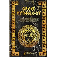 Greek Mythology: A Stunning Journey Through Ages and Timeless Stories. Discover the Mystery, the Charm of Gods, Heroes, and Ancient Legends that Shaped Civilization Greek Mythology: A Stunning Journey Through Ages and Timeless Stories. Discover the Mystery, the Charm of Gods, Heroes, and Ancient Legends that Shaped Civilization Paperback Kindle Hardcover