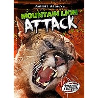 Mountain Lion Attack (Animal Attacks) Mountain Lion Attack (Animal Attacks) Paperback Library Binding