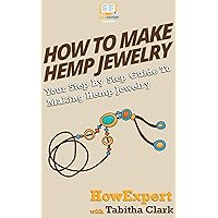 How To Make Hemp Jewelry: Your Step By Step Guide To Making Hemp Jewelry