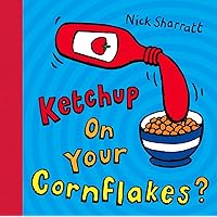 Ketchup on Your Cornflakes? Ketchup on Your Cornflakes? Spiral-bound Hardcover Paperback