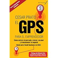 El GPS para el emprendedor (Spanish Edition) El GPS para el emprendedor (Spanish Edition) Kindle Paperback