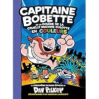 Fre-Capitaine Bobette En Coule (Captain Underpants) (French Edition) Fre-Capitaine Bobette En Coule (Captain Underpants) (French Edition) Hardcover Paperback