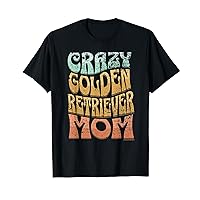 Crazy Golden Retriever Mom Vintage Golden Retriever Lovers T-Shirt