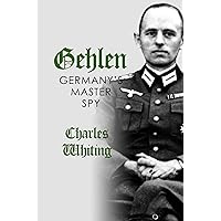 Gehlen: Germany's Master Spy (Hitler's Henchmen) Gehlen: Germany's Master Spy (Hitler's Henchmen) Kindle Mass Market Paperback Paperback