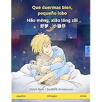 Que duermas bien, pequeño lobo – Hao mèng, xiao láng zai. Libro infantil bilingüe (español – chino)