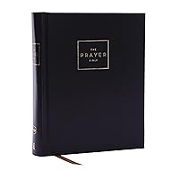 The Prayer Bible: Pray God’s Word Cover to Cover (NKJV, Hardcover, Red Letter, Comfort Print) The Prayer Bible: Pray God’s Word Cover to Cover (NKJV, Hardcover, Red Letter, Comfort Print) Hardcover