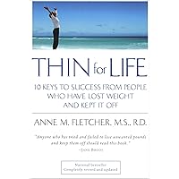 Thin for Life: 10 Keys to Success from People Who Have Lost Weight and Kept It Off Thin for Life: 10 Keys to Success from People Who Have Lost Weight and Kept It Off Kindle Hardcover Paperback Audio, Cassette