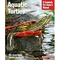 Aquatic Turtles (Complete Pet Owner's Manuals) Aquatic Turtles (Complete Pet Owner's Manuals) Paperback
