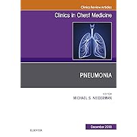 Pneumonia, An Issue of Clinics in Chest Medicine (The Clinics: Internal Medicine) Pneumonia, An Issue of Clinics in Chest Medicine (The Clinics: Internal Medicine) Kindle Hardcover