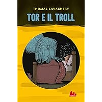 Tor e il troll (Italian Edition) Tor e il troll (Italian Edition) Kindle Paperback