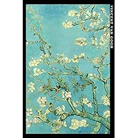 Vincent van Gogh: Mandelblüte. Einzigartiges Notizbuch für Kunstliebhaber (German Edition) Vincent van Gogh: Mandelblüte. Einzigartiges Notizbuch für Kunstliebhaber (German Edition) Paperback