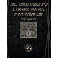 El Exquisito Libro para Colorear: Sumérgete en la elegancia del Art Decó de los años 20 y encuentra la armonía en 61 exquisitos Mandalas. ¡Relájate y crea tu propio mundo de belleza! (Spanish Edition) El Exquisito Libro para Colorear: Sumérgete en la elegancia del Art Decó de los años 20 y encuentra la armonía en 61 exquisitos Mandalas. ¡Relájate y crea tu propio mundo de belleza! (Spanish Edition) Hardcover Paperback