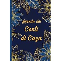 Agenda dei Conti di Casa: Quaderno Completo per l'Organizzazione del Budget Familiare - Non Datato. (Italian Edition)