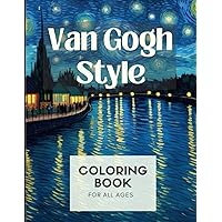 Colors of Van Gogh: Coloring Book in the Style of Vincent van Gogh for All Ages: Starry Night Serenade A Van Gogh-inspired Coloring Book (Spanish Edition) Colors of Van Gogh: Coloring Book in the Style of Vincent van Gogh for All Ages: Starry Night Serenade A Van Gogh-inspired Coloring Book (Spanish Edition) Paperback
