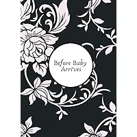 Before Baby Arrives: Daily Countdown to Motherhood| Day To Day Guide From Conception to Childbirth | Baby on the way Memory Book for Childbirth Preparation Journal & Announcement For Woman, Dad & Mum.