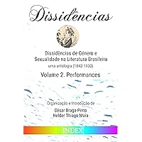 Dissidências de Género e Sexualidade na Literatura Brasileira: uma antologia (1842-1930) - Volume 2. Performances (Portuguese Edition)