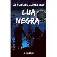 Lua Negra (A Saga Luar Livro 4) (Portuguese Edition) Lua Negra (A Saga Luar Livro 4) (Portuguese Edition) Kindle