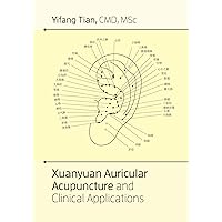 Xuanyuan auricular acupuncture and clinical applications Xuanyuan auricular acupuncture and clinical applications Kindle Paperback Hardcover