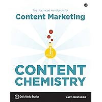 Content Chemistry: The Illustrated Handbook for Content Marketing Content Chemistry: The Illustrated Handbook for Content Marketing Kindle Paperback