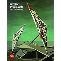 Kay Sage and Yves Tanguy: Ring of Iron, Ring of Wool