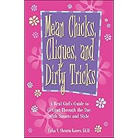 Mean Chicks, Cliques, And Dirty Tricks: A Real Girl's Guide to Getting Through the Day with Smarts and Style Mean Chicks, Cliques, And Dirty Tricks: A Real Girl's Guide to Getting Through the Day with Smarts and Style Paperback Kindle
