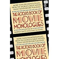 The Actor's Book of Movie Monologues: More Than 100 Monologues from the World's Great Movies The Actor's Book of Movie Monologues: More Than 100 Monologues from the World's Great Movies Paperback Hardcover