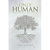 Only Human: An Operating Manual for Seekers and Sensitives Only Human: An Operating Manual for Seekers and Sensitives Paperback Kindle Hardcover
