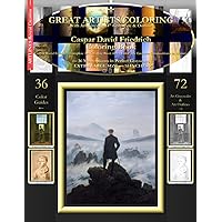 Caspar David Friedrich Coloring Book: Caspar David Friedrich Complete Art Coloring Book #1 - Color The Greatest Compositions In History