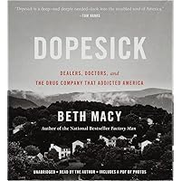 Dopesick: Dealers, Doctors, and the Drug Company that Addicted America Dopesick: Dealers, Doctors, and the Drug Company that Addicted America Paperback Audible Audiobook Kindle Hardcover Audio CD