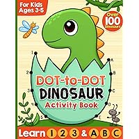 Dot to Dot for Kids Ages 3-5: Connect the Dots Dinosaur Activity Book, Preschool Workbook with Numbers, Letters, Tracing and Coloring Dot to Dot for Kids Ages 3-5: Connect the Dots Dinosaur Activity Book, Preschool Workbook with Numbers, Letters, Tracing and Coloring Paperback