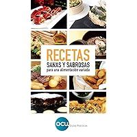 RECETAS SANAS Y SABROSAS: Para una alimentación variada (Spanish Edition)